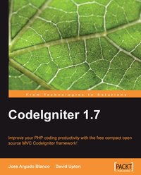 CodeIgniter 1.7 - David Upton - ebook