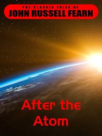 After the Atom - John Russel Fearn - ebook