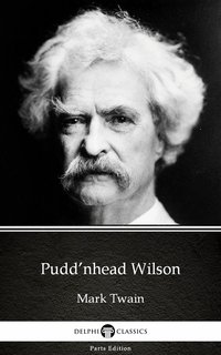 Pudd’nhead Wilson by Mark Twain (Illustrated)