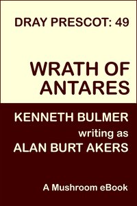 Wrath of Antares - Alan Burt Akers - ebook