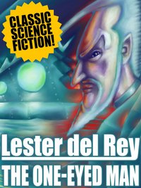 The One-Eyed Man - Lester del Rey - ebook