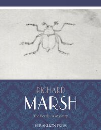 The Beetle: A Mystery - Richard Marsh - ebook