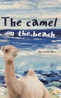 The Camel on the Beach - Jieun Woo - ebook