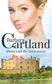 Diona und ihr Dalmatiner - Barbara Cartland - ebook