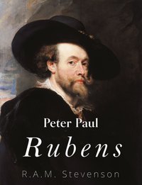 Peter Paul Rubens - R.A.M. Stevenson - ebook