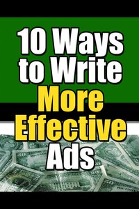 10 Ways to Write More Effective Ads - Thrive Learning Institute - ebook
