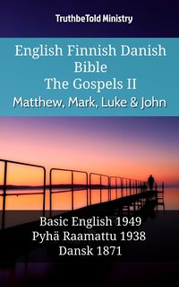 English Finnish Danish Bible - The Gospels II - Matthew, Mark, Luke & John - TruthBeTold Ministry - ebook