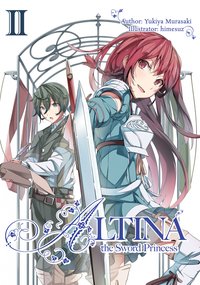 Altina the Sword Princess: Volume 2 - Yukiya Murasaki - ebook