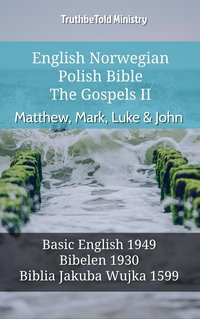 English Norwegian Polish Bible - The Gospels II - Matthew, Mark, Luke & John - TruthBeTold Ministry - ebook
