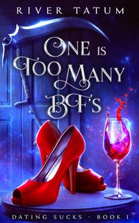One Is Too Many BF’S - River Tatum - ebook