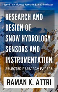 Research and Design of Snow Hydrology Sensors and Instrumentation - Raman K. Attri - ebook