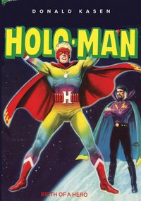 The Amazing Adventures of Holo-Man - Donald Kasen - ebook