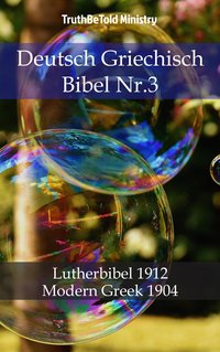 Deutsch Griechisch Bibel Nr.3 - TruthBeTold Ministry - ebook