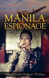 Manila Espionage - Claire “High Pockets” Phillips - ebook