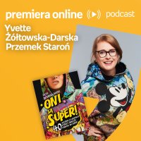 Yvette Żółtowska-Darska, Przemek Staroń - Empik #premieraonline (12.09.2022) - podcast