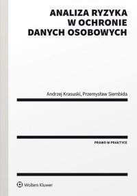Analiza ryzyka w ochronie danych osobowych - Andrzej Krasuski - ebook