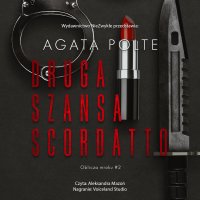 Druga szansa Scordatto - Agata Polte - audiobook