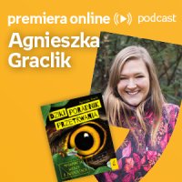 Agnieszka Graclik  - Empik  #premieraonline (17.08.2022) - podcast
