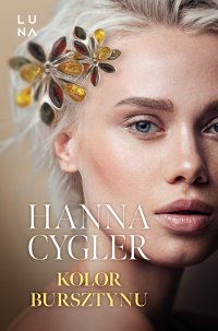 Kolor bursztynu - Hanna Cygler - ebook