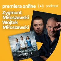Zygmunt Miłoszewski, Wojtek Miłoszewski - Empik #premieraonline (11.07.2022) - podcast