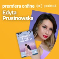 Edyta Prusinowska - Empik #premieraonline (18.07.2022) - podcast