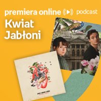 Kwiat Jabłoni - Empik #premieraonline (26.07.2022) - podcast - Kwiat Jabłoni - audiobook