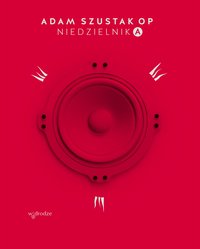 Niedzielnik A. Komentarze do czytań - Adam Szustak - ebook