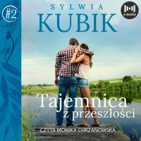 Tajemnica z przeszłości - Sylwia Kubik - audiobook