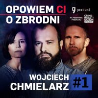 Opowiem ci o zbrodni - #1 Wojciech Chmielarz - Szczegóły - Wojciech Chmielarz - audiobook