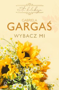 Wybacz mi - Gabriela Gargaś - ebook