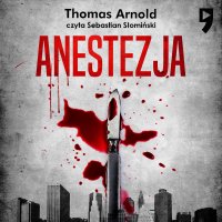 Anestezja - Thomas Arnold - audiobook