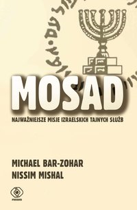 Mosad: najważniejsze misje izraelskich tajnych służb - Michael Bar-Zohar - ebook
