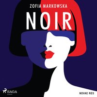 Noir - Zofia Markowska - audiobook