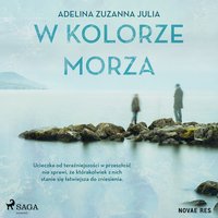 W kolorze morza - Adelina Zuzanna Julia - audiobook
