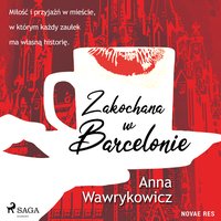 Zakochana w Barcelonie - Anna Wawrykowicz - audiobook