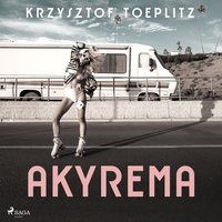 Akyrema - Krzysztof Toeplitz - audiobook