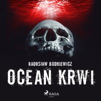 Ocean krwi - Radosław Budkiewicz - audiobook