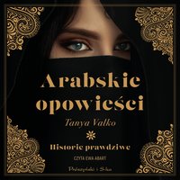 Arabskie opowieści - Tanya Valko - audiobook