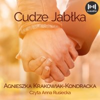 Cudze jabłka - Agnieszka Krakowiak-Kondracka - audiobook