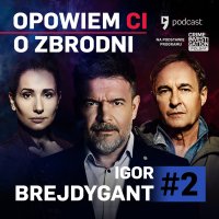 Opowiem ci o zbrodni - #2 Igor Brejdygant – Nie wiem - Igor Brejdygant - audiobook