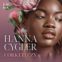 Córki tęczy - Hanna Cygler - audiobook