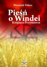 Pieśń o Windei. Książęce Przymierze - Wojciech Tułaza - ebook
