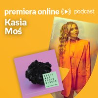 Kasia Moś - Empik #premieraonline (07.06.2022) - podcast