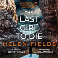 Last Girl to Die - Helen Fields - audiobook