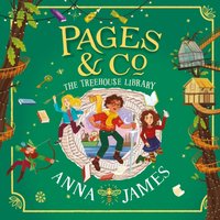 Pages & Co.: The Treehouse Library - Anna James - audiobook