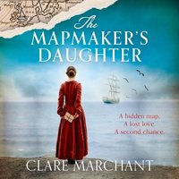 Mapmaker's Daughter - Clare Marchant - audiobook