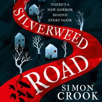 Silverweed Road - Simon Crook - audiobook