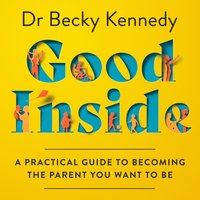 Good Inside - Dr Becky Kennedy - audiobook