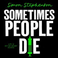 Sometimes People Die - Simon Stephenson - audiobook