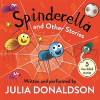Spinderella and Other Stories - Julia Donaldson - audiobook